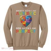 Society Says Im Autistic God Says Im Perfect Autism Sweatshirt thumb 0