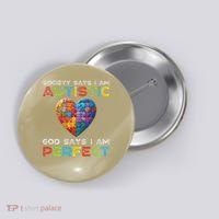 Society Says Im Autistic God Says Im Perfect Autism Button thumb 0