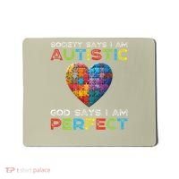 Society Says Im Autistic God Says Im Perfect Autism Mousepad thumb 0
