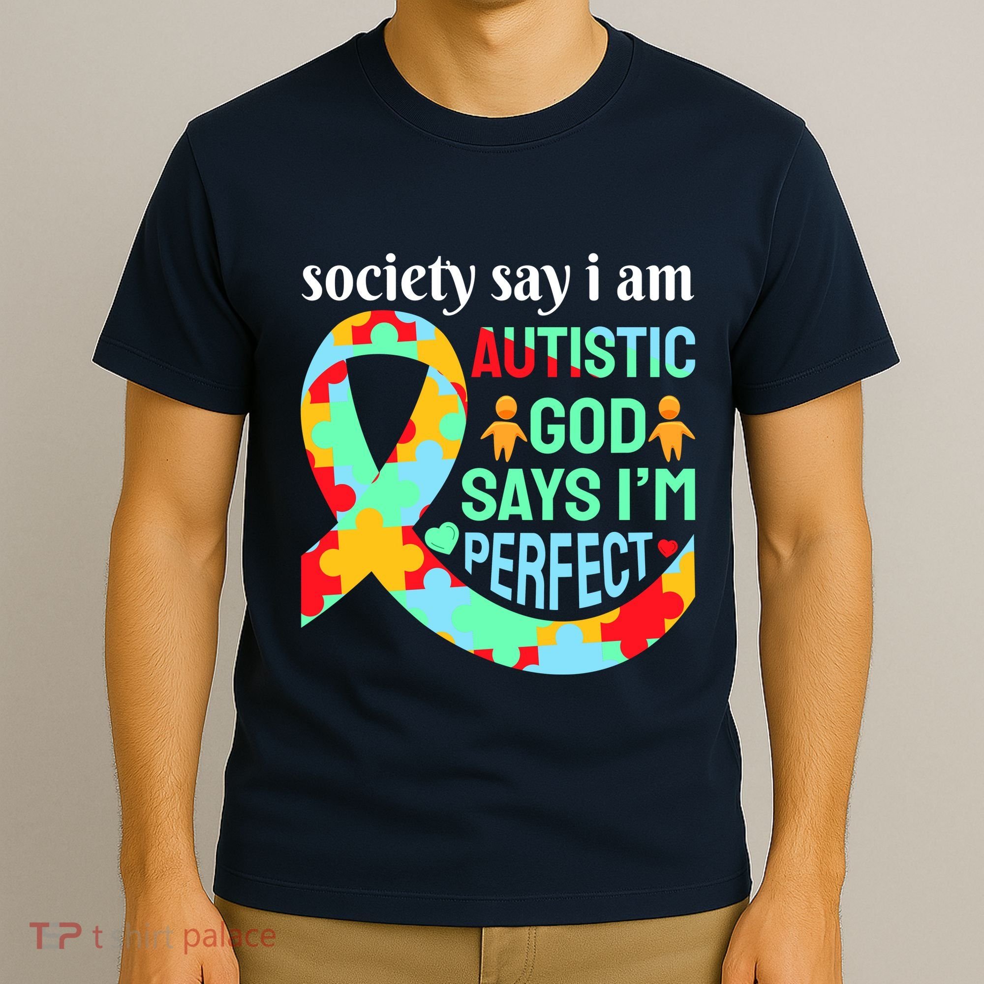 Society Say I Am Autistic God Says I'm Perfect Autism Awareness T-Shirt