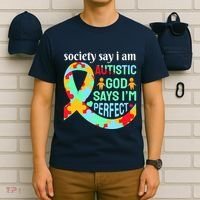 Society Say I Am Autistic God Says I'm Perfect Autism Awareness T-Shirt thumb 6