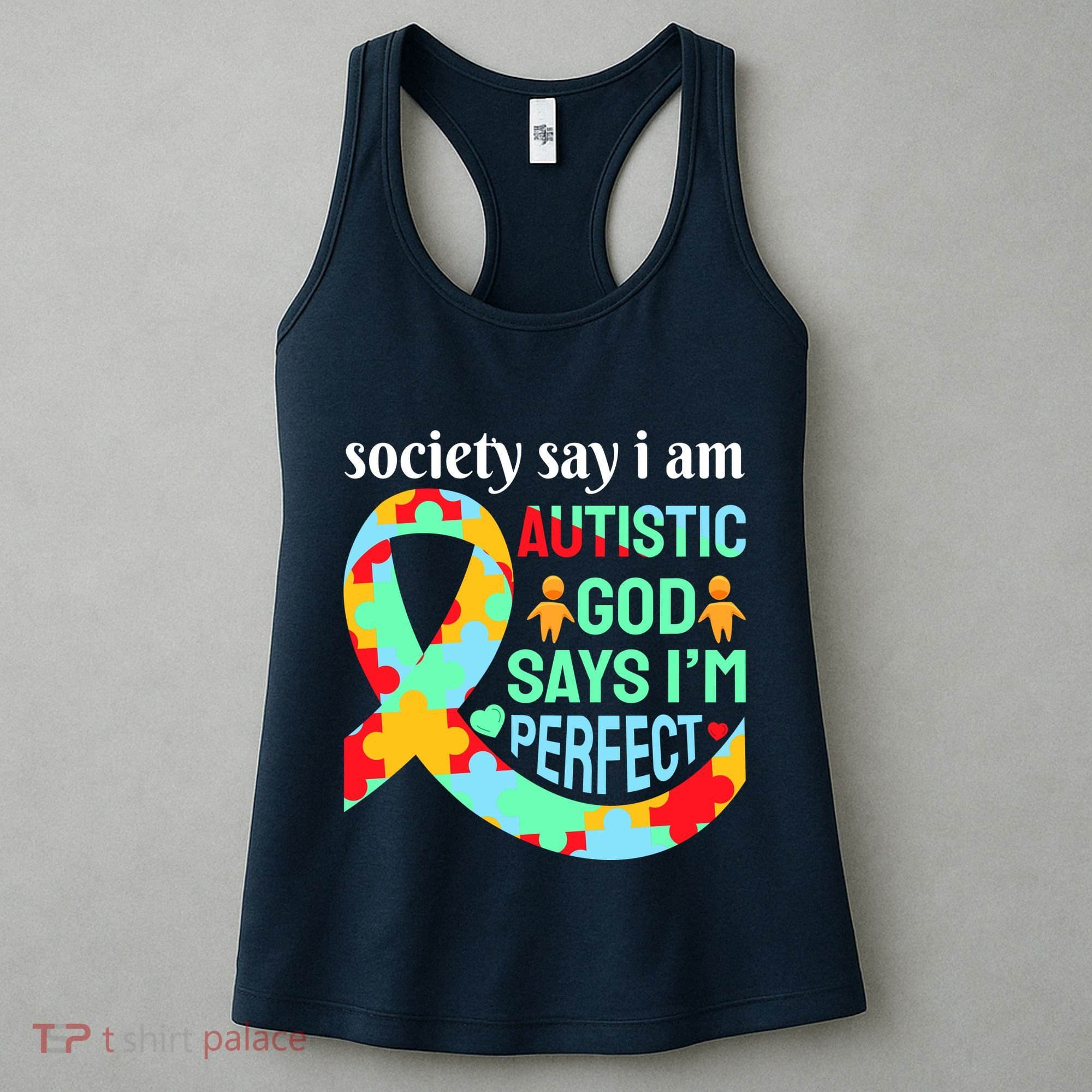 Society Say I Am Autistic God Says I'm Perfect Autism Awareness Women's Tank Top