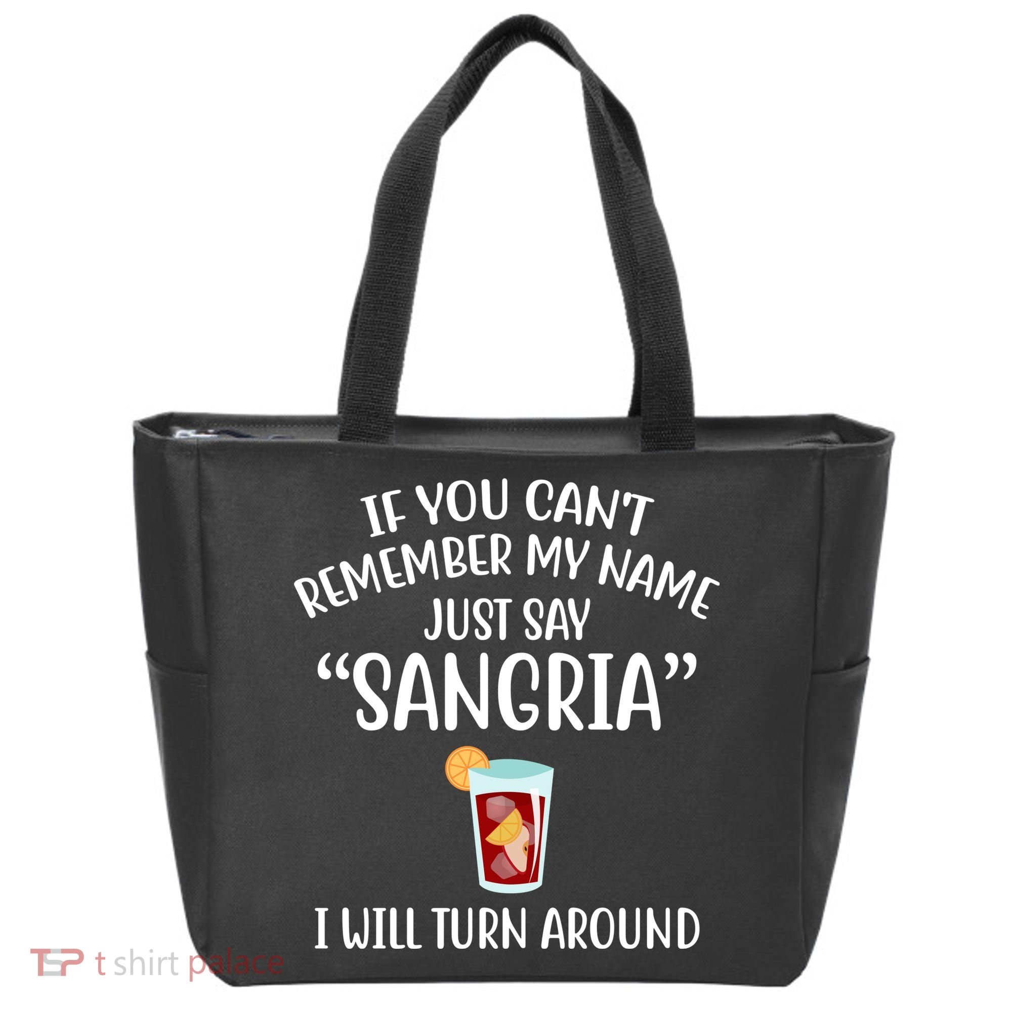 Say Sangria I Will Turn Around Funny Wine Lover Tote Bag