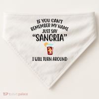 Say Sangria I Will Turn Around Funny Wine Lover USA-Made Doggie Bandana thumb 0