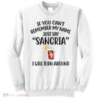 Say Sangria I Will Turn Around Funny Wine Lover Sweatshirt thumb 0