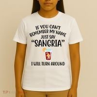 Say Sangria I Will Turn Around Funny Wine Lover T-Shirt thumb 4