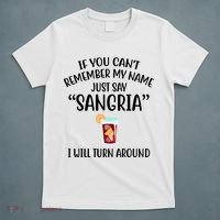 Say Sangria I Will Turn Around Funny Wine Lover T-Shirt thumb 5