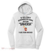 Say Sangria I Will Turn Around Funny Wine Lover Women's Hoodie thumb 0