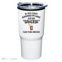 Say Sangria I Will Turn Around Funny Wine Lover Tumbler thumb 0