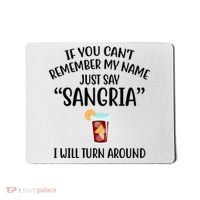 Say Sangria I Will Turn Around Funny Wine Lover Mousepad thumb 0