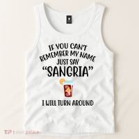 Say Sangria I Will Turn Around Funny Wine Lover Tank Top thumb 2