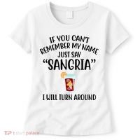 Say Sangria I Will Turn Around Funny Wine Lover Women's T-Shirt thumb 0