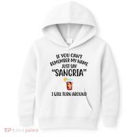 Say Sangria I Will Turn Around Funny Wine Lover Kids Hoodie thumb 0