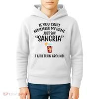 Say Sangria I Will Turn Around Funny Wine Lover Kids Hoodie thumb 4