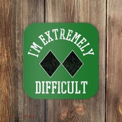 Ski Snowboard IM Extremely Difficult Diamond Sign Funny Coaster