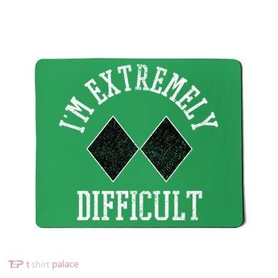 Ski Snowboard IM Extremely Difficult Diamond Sign Funny Mousepad