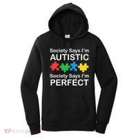 Society Says Im Autistic God Says Im Perfect Women's Hoodie thumb 0