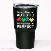 Society Says Im Autistic God Says Im Perfect Tumbler thumb 0