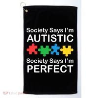 Society Says Im Autistic God Says Im Perfect Golf Towel thumb 0