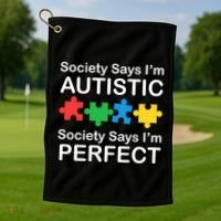 Society Says Im Autistic God Says Im Perfect Golf Towel thumb 1