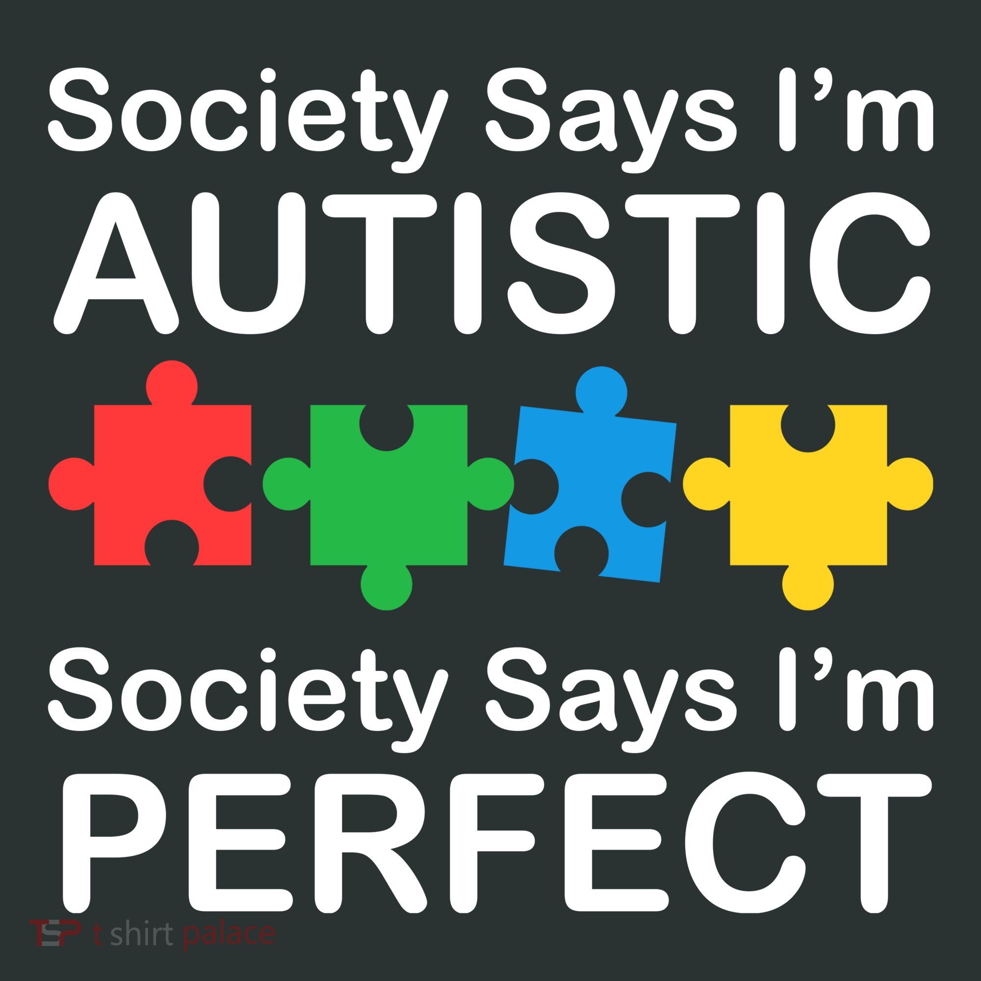 Society Says Im Autistic God Says Im Perfect Sweatshirt