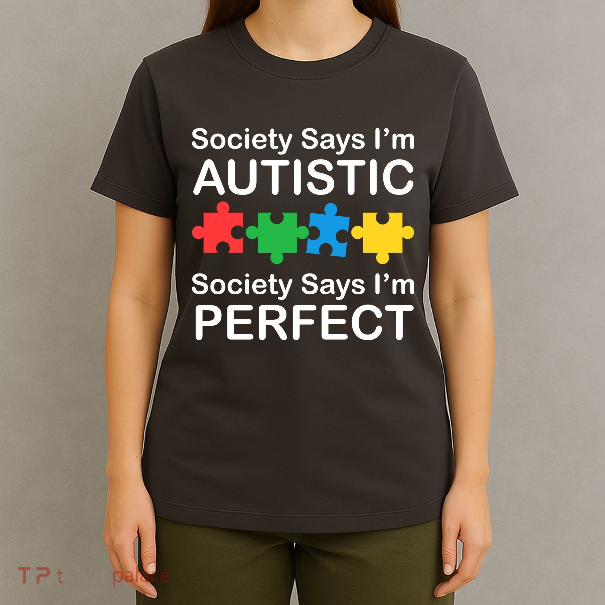Society Says Im Autistic God Says Im Perfect T-Shirt