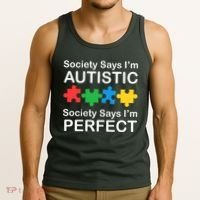 Society Says Im Autistic God Says Im Perfect Tank Top thumb 3