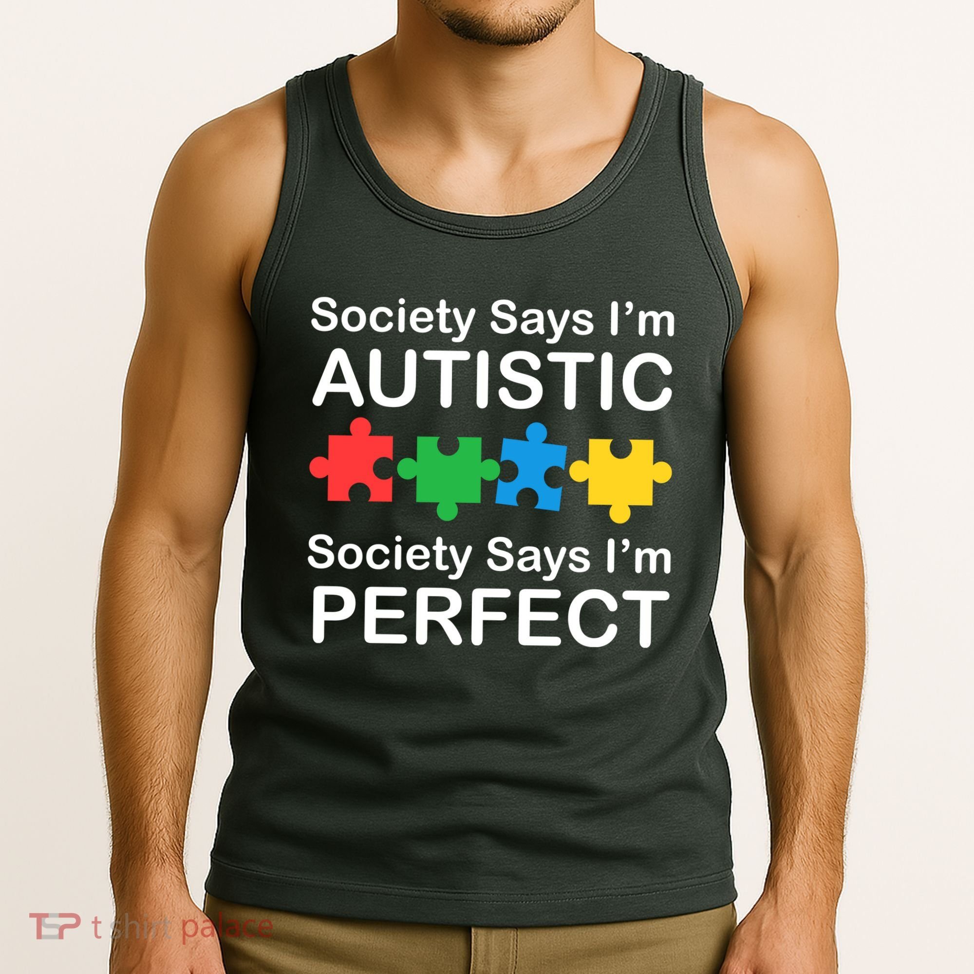 Society Says Im Autistic God Says Im Perfect Tank Top