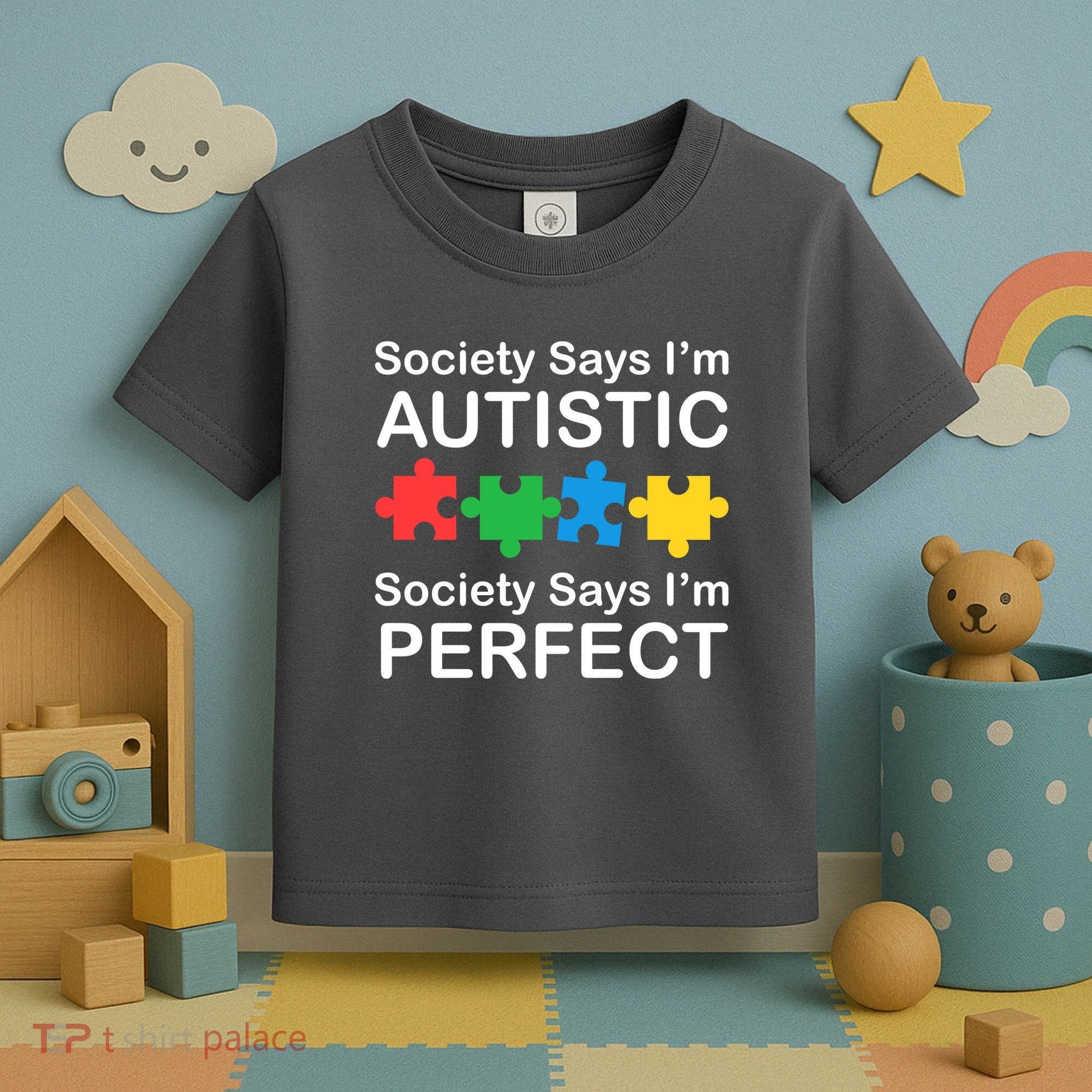 Society Says Im Autistic God Says Im Perfect Toddler T-Shirt