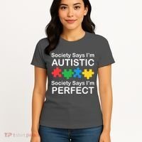 Society Says Im Autistic God Says Im Perfect Women's T-Shirt thumb 4