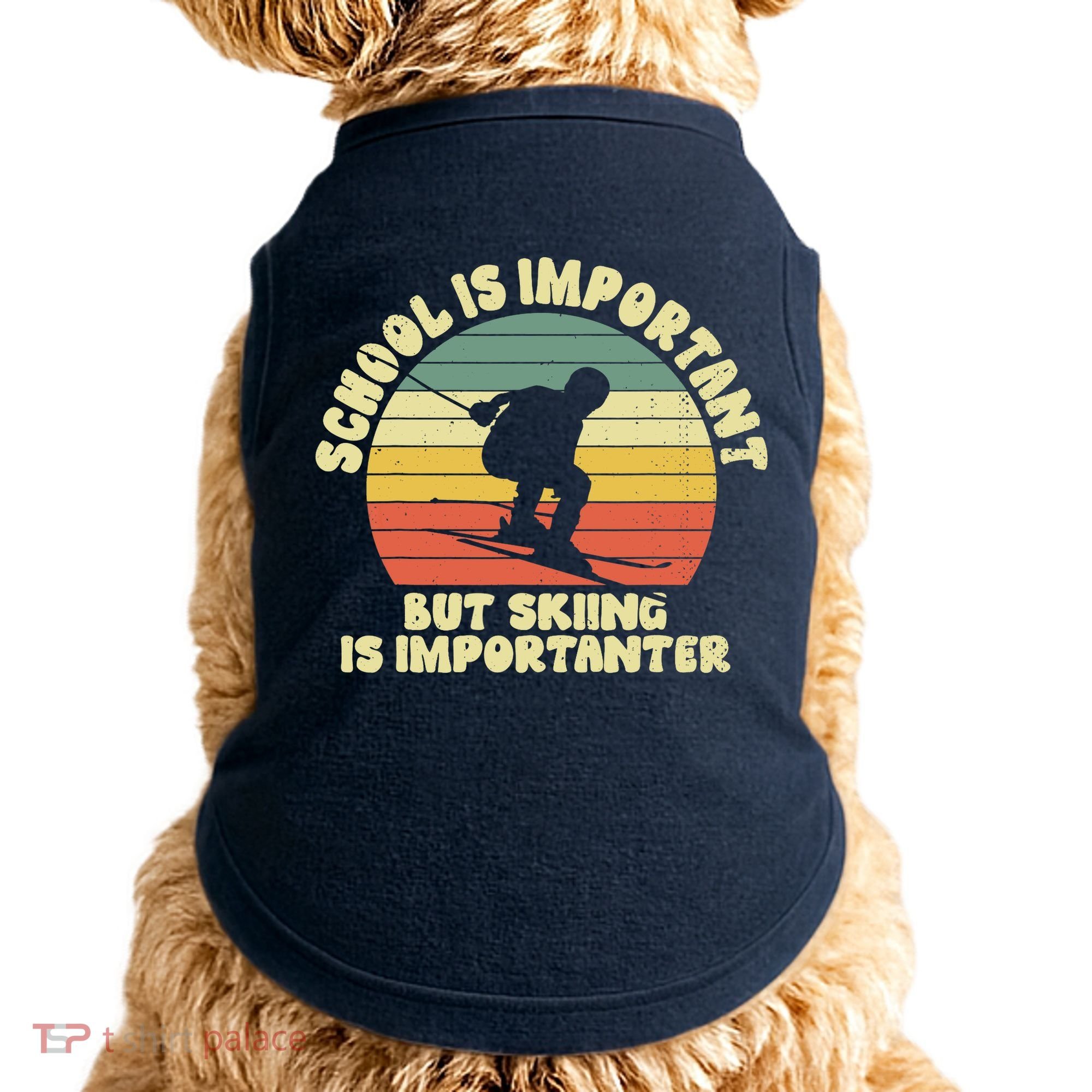Ski School Is Important But Skiing Is Importanter Gift Doggie Tank