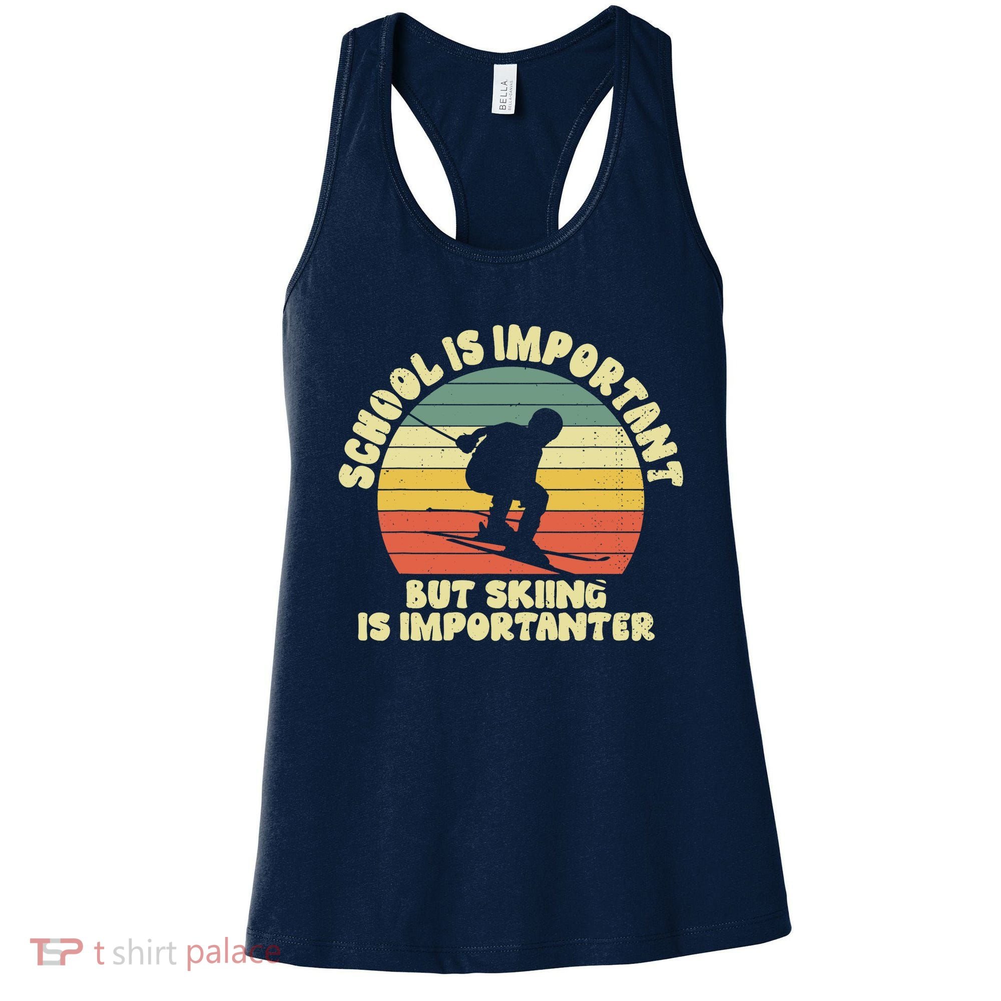 Ski School Is Important But Skiing Is Importanter Gift Women's Tank Top
