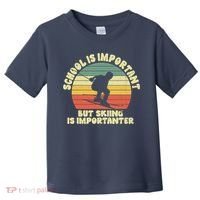 Ski School Is Important But Skiing Is Importanter Gift Toddler T-Shirt thumb 0