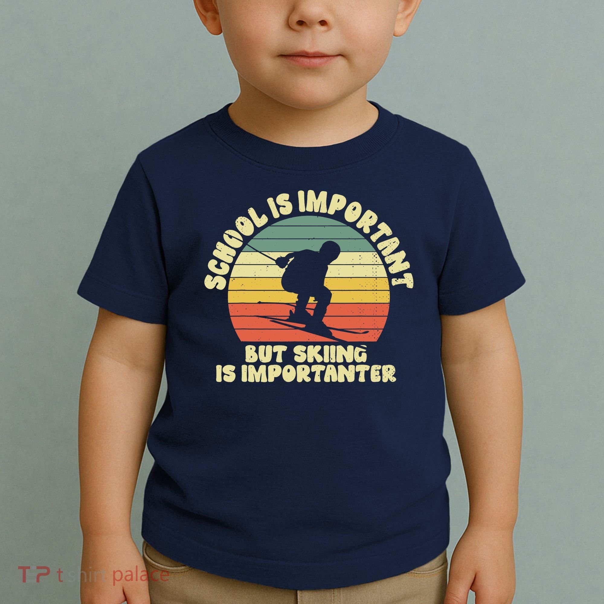 Ski School Is Important But Skiing Is Importanter Gift Toddler T-Shirt