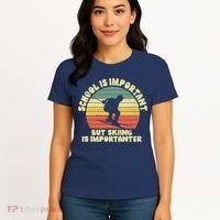 Ski School Is Important But Skiing Is Importanter Gift Women's T-Shirt thumb 4