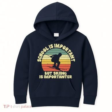 Ski School Is Important But Skiing Is Importanter Gift Kids Hoodie