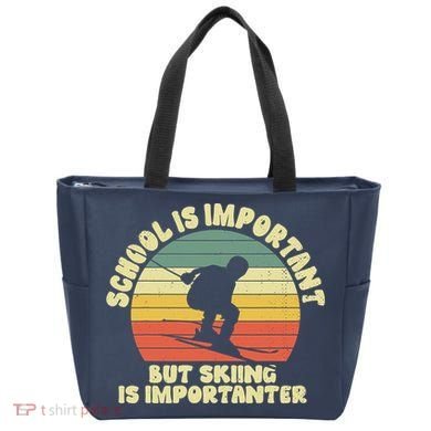 Ski School Is Important But Skiing Is Importanter Gift Tote Bag