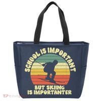 Ski School Is Important But Skiing Is Importanter Gift Tote Bag thumb 0