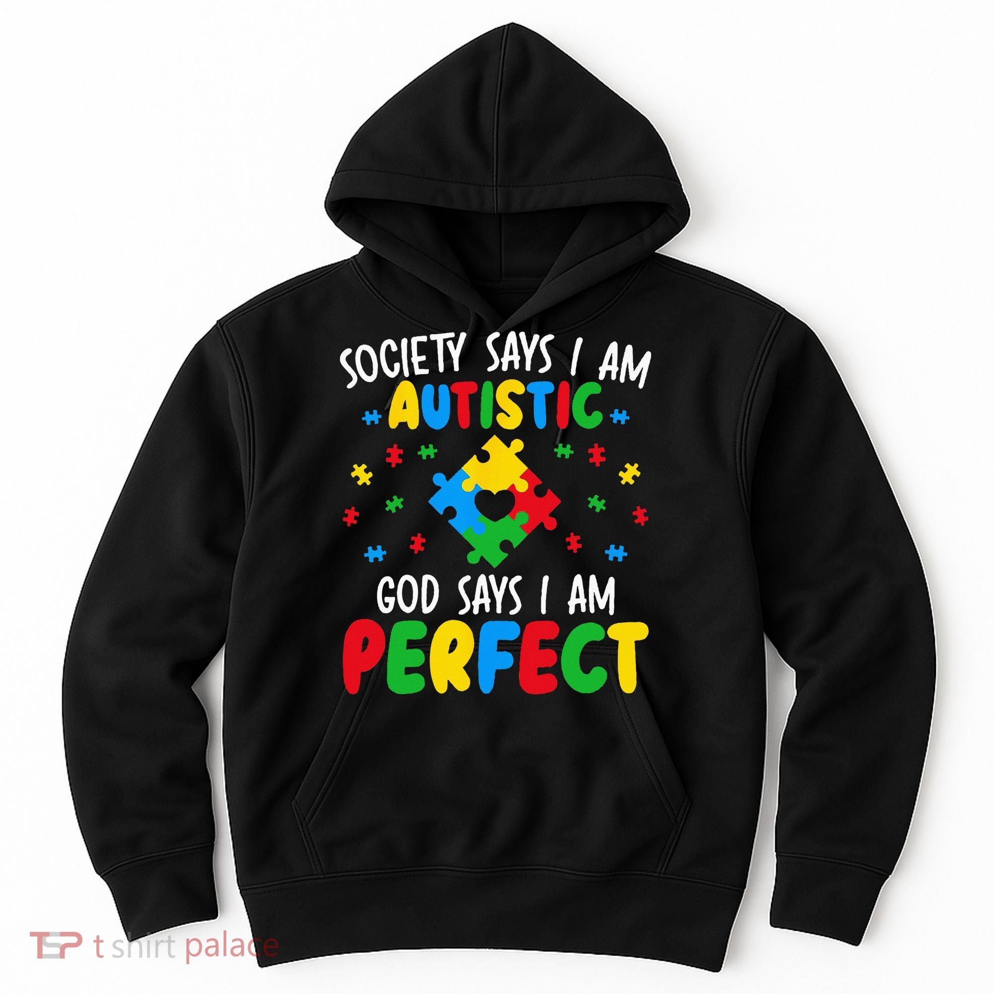 Society Says I Am Autistic God Says I Am Perfect Autism Hoodie