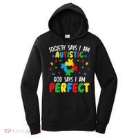 Society Says I Am Autistic God Says I Am Perfect Autism Women's Hoodie thumb 0