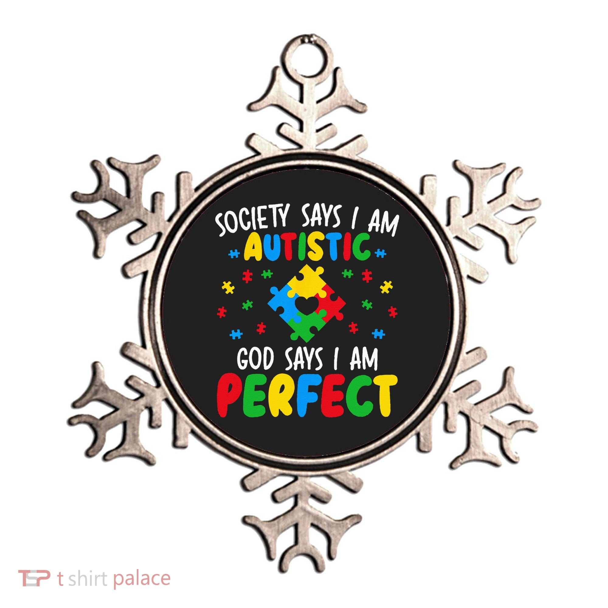 Society Says I Am Autistic God Says I Am Perfect Autism Ornament