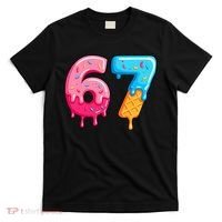 Six Seven Ice Cream Drip Cool Meme 67 Funny  T-Shirt thumb 0