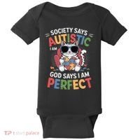 Society Says I Am Autistic God Says I Am Perfect Autism Cat Baby Bodysuit thumb 0