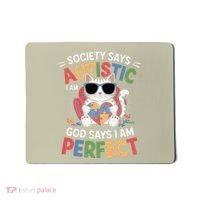 Society Says I Am Autistic God Says I Am Perfect Autism Cat Mousepad thumb 0