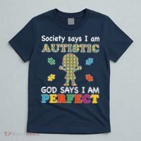 Society Says I am Autistic God Says I am Perfect Autism T-Shirt thumb 5