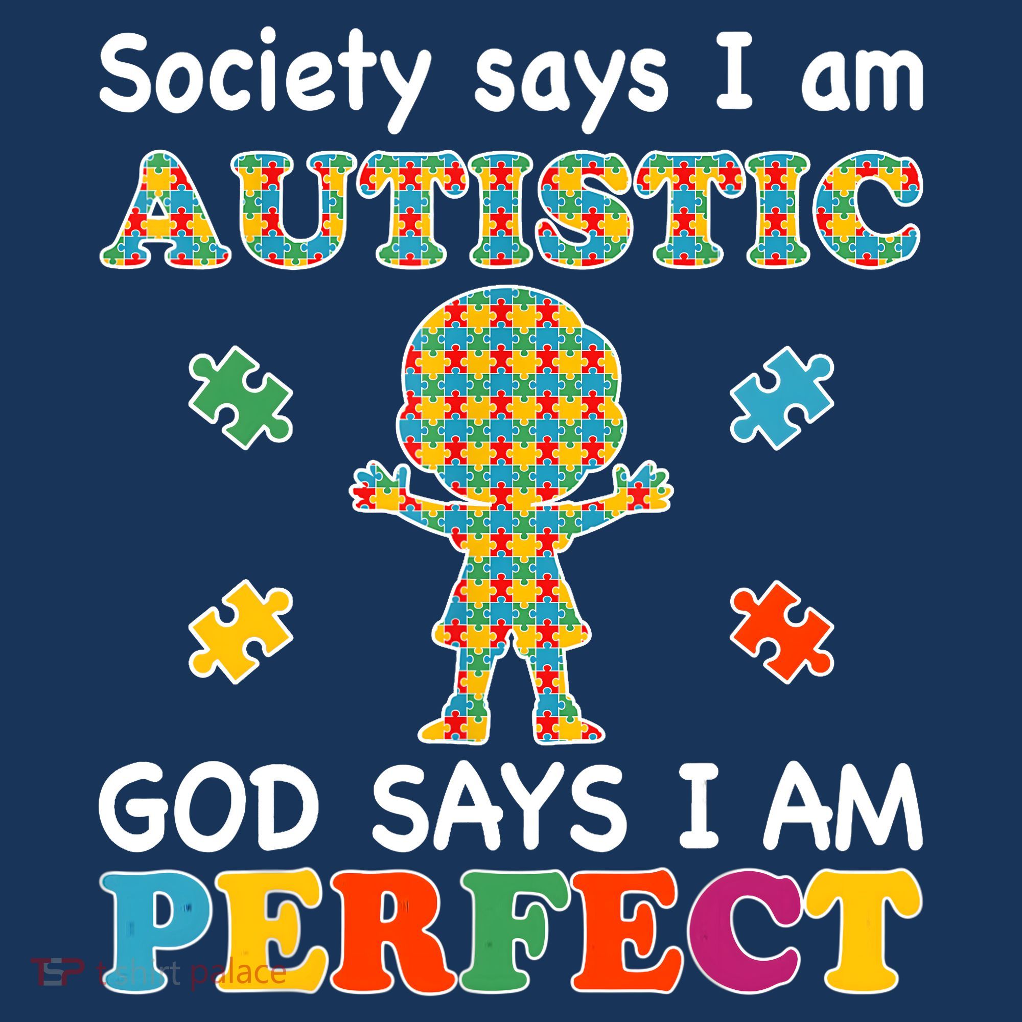 Society Says I am Autistic God Says I am Perfect Autism Polo
