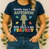 Society Says I am Autistic God Says I am Perfect Autism Women's T-Shirt thumb 2