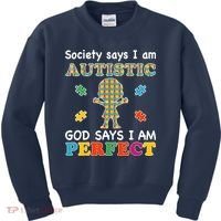 Society Says I am Autistic God Says I am Perfect Autism Kids Sweatshirt thumb 0