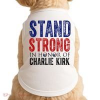 Stand Strong In Honor Of Charlie Kirk Doggie Tank thumb 0