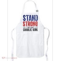 Stand Strong In Honor Of Charlie Kirk Apron thumb 0